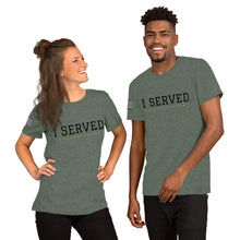 Load image into Gallery viewer, I SERVED Unisex Premium T-Shirt
